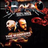 BOXX / SAUNA 36 / WANKERS alias JUSTIN FREAKYCHUPS & SEB GENRE / FÉVRIER 2013