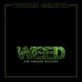 Yosahn Selecta - WEED " The Smoked Mixtape "