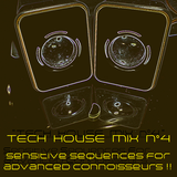 TECH HOUSE MIX # 4 – Sensitive Sequences for advanced Connoisseurs