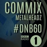 Commix - Metalheadz #DNB60