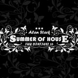 Alan Stark - The Dirtiest 16 - Summer of House