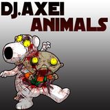 DJ.Axei - Animals (2013.07.23.)