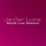 JavierLuna@MuzikLiveSession