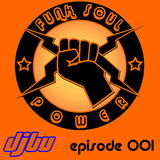 Funk Soul Power episode 001