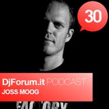 Djforum.it Podcast #30: JOSS MOOG