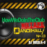 HowWeDoInTheClub - Mixtape Compilation (Nov 13)