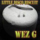 Wez G - Little Disco Biscuit
