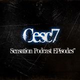Cesc7 Sensation Podcast Episode 091