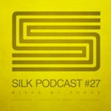 Silk Podcast No.27 - Mixed By Forge