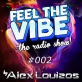 Alex Louizos - Feel The Vibe #002