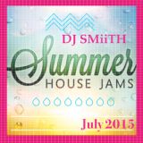 DJ SMiiTH - Summer House Jams