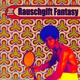 The Rauschgift Fantasy