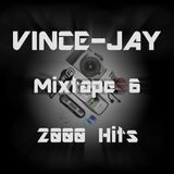 Vince-Jay Mixtape #6 2000 Hits n°1