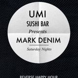 Live at UMI Sushi Bar and Grill w/ Mark Denim & Markus D. 11-30-2013
