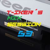 T-iker´s Mix Session 63