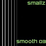 Smallz - Smooth 03