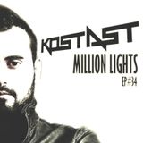 Kostas T - Million Lights Ep34