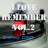 I Love Remember vol.2 by Zafiro DSP 3-6-2013