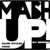 CLuB Stylez 2013 - Mach Up By Dj Mamado