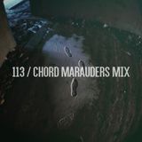 113 - Chord Marauders Mix
