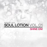 Soul Lotion vol 01 - Shine On!