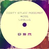 Leslu1 - Dirty Stuff Podcast #031 (08.09.2015)