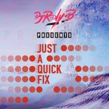 Just A Quick Fix Vol 1