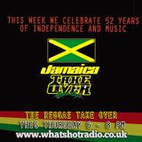The Reggae Take Over Show - Jamaican Independence Special
