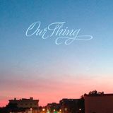 Our Thing