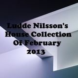 Ludde Nilsson's House Collection Of February 2013