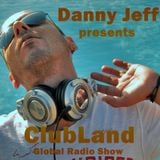 Danny Jeff presents 'ClubLand' episode 130
