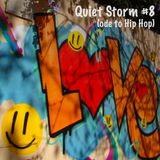 The Quiet Storm #8 (Ode To Hip Hop)