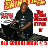 Back To The 90's Pt 1 - The Grand Wizard Stevie 'D' On The Old School Drive At 5 on WYBC 94.3FM 10/5