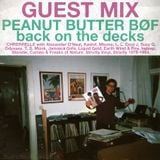 GUEST MIX: Peanut Butter Bøf BACK on the decks!