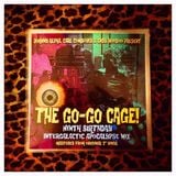 The Go-Go Cage 9th Birthday Intergalactic Apocalypse Mix