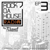 ROCK DA HOUSE RADIO by Blaqwell #003