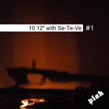 10 12" with Se-Te-Ve #1