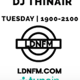 ThinAir on LDNFM - Listen Again 22-03-2016