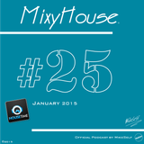 MixyHouse #25 (January 2015) mix by MikeSelf