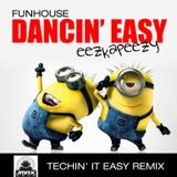 FUNHOUSE ft Kenneth Sherman - Dancin' Easy (Jmaxlolo techin it easy remix))