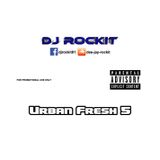 DJ Rockit - Urban Fresh 5