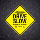 Leant Presents : DJ Big Jacks - Drive Slow 2012