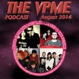 The VPME Podcast - August 2014