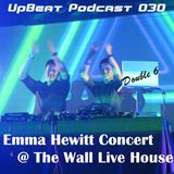 UpBeat 030 Mixed by Double 6 (Emma Hewitt Concert @ The Wall)