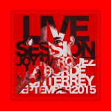 Live Sessions Joy Marquez September La Borde Monterrey 2015