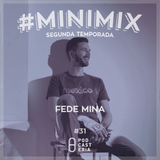 #Minimix No. 31 - Fede Mina