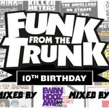 Funk From The Trunk - 10th Birthday Mix by Ewan Hoozami