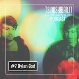 Tsinoshi Dj Podcast #7: DYLAN GOD (Live @ Wave Of Sound 2013 - Italy)