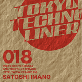Tokyo Techno Liner EP018 - SATOSHI IMANO *Live @ Planet Cafe*