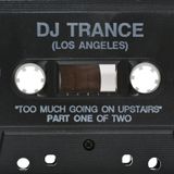 DJ Trance - Too Much Going On Upstairs (Part One) side.b